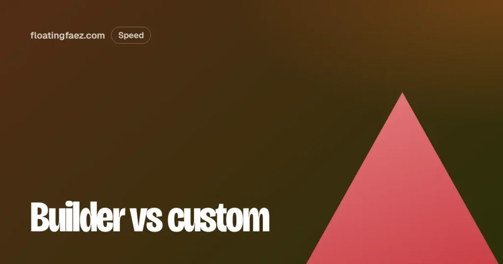 Elementor or a custom theme: what it really means for speed